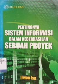 Pentingnya Sistem Informasi Dalam Keberhasilan Sebuah Proyek