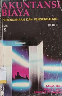 Akuntansi Biaya : Perencanaan dan Pengendalian Ed.9 Jil.2