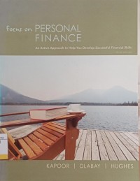 Focus on Personal Finance : An Active Approach to Help You Develop Successful Financial Skills Ed.3