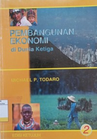 Pembangunan Ekonomi di Dunia Ketiga Ed.7 Jil.2