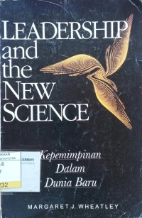 Leadership and The New Science : Kepemimpinan Dalam Dunia Baru