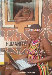 Window On Humanity : a Concise Introduction to Anthropology Ed.6