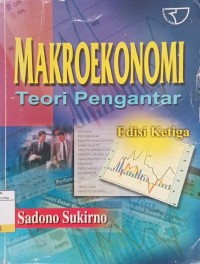 Makroekonomi : Teori Pengantar Ed.3