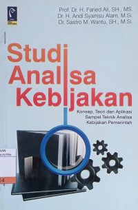 Studi Analisa Kebijakan : Konsep, Teori dan Aplikasi Sampel Teknik Analisa Kebijakan Pemerintah