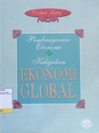 Pembangunan Ekonomi dan Kebijakan Ekonomi Global