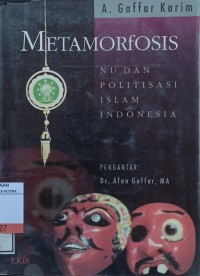 Metamorfosis : Nu dan Politisasi Islam Indonesia