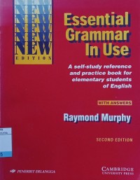 Essential Grammar In Use : a Self-Study Reference and Practice Book for Elementary Students of English