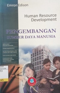 Human Resource Development : Pengembangan Sumber Daya Manusia