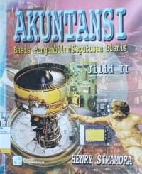 Akuntansi : Basis Pengambilan Keputusan Bisnis Jil.2