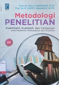Image of Metodologi Penelitian : Kuantitatif, Kualitatif, dan Campuran Untuk Manajemen, Pembangunan, dan Pendidikan Ed.Revisi