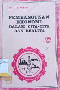 Pembangunan Ekonomi Dalam Cita - Cita dan Realita