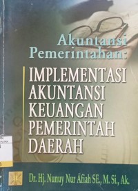 Akuntansi Pemerintahan : Implementasi Akuntansi Keuangan Pemerintah Daerah