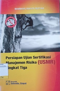 Persiapan Ujian Sertifikasi Manajemen Risiko (USMR) Tingkat Tiga