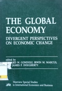 The Global Economy : Divergent Perspectives on Economic Change