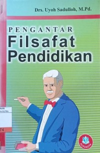 Pengantar Filsafat Pendidikan