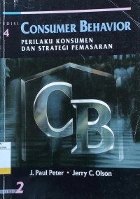 Consumer Behavior : Perilaku Konsumen dan Strategi Pemasaran Ed.4 Jil.2