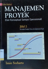 Manajemen Proyek : Dari Konseptual Sampai Operasional Ed.2 Jil.2