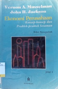 Ekonomi Perusahaan : Konsep - Konsep dan Praktek - Praktek Sezaman Ed.10 Jil.1