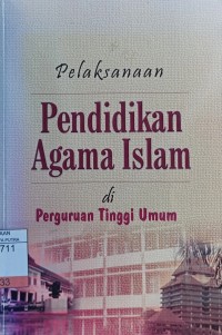 Pelaksanaan Pendidikan Agama Islam di Perguruan Tinggi Umum