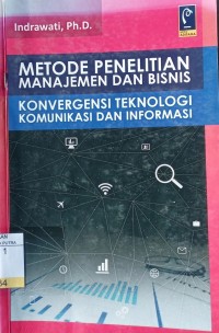 Metode Penelitian Manajemen dan Bisnis Konvergensi Teknologi Komunikasi dan Informasi