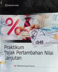 Praktikum Pajak Pertambahan Nilai Lanjutan