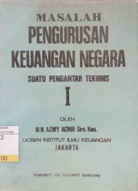 Masalah Pengurusan Keuangan Negara  : Suatu Pengantar Tekhnis 1