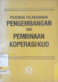 Pedoman Pelaksanaan Pengembangan dan Pembinaan Koperasi/KUD