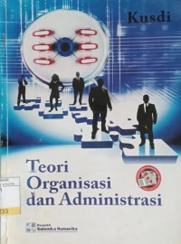 Teori Organisasi dan Administrasi