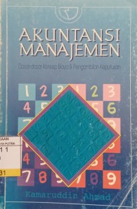 Akuntansi Manajemen : Dasar - Dasar Konsep Biaya & Pengambilan Keputusan