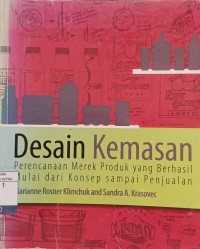 Desain Kemasan : Perencanaan Merek Produk yang Berhasil Mulai dari Konsep Sampai Penjualan