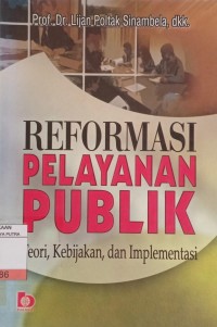 Reformasi Pelayanan Publik : Teori, Kebijakan, dan Implementasi