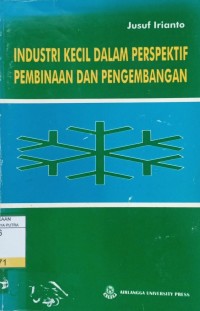 Industri Kecil Dalam Perspektif Pembinaan dan Pengembangan