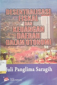 Desentralisasi Fiskal dan Keuangan Daerah Dalam Otonomi