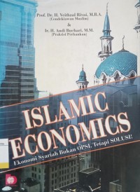 Islamic Economics : Ekonomi Syariah Bukan Opsi, Tetapi Solusi!