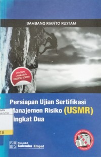 Persiapan Ujian Sertifikasi Manajemen Risiko (USMR) Tingkat Dua