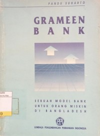 Grameen Bank : Sebuah Model Bank Untuk Orang Miskin di Bangladesh