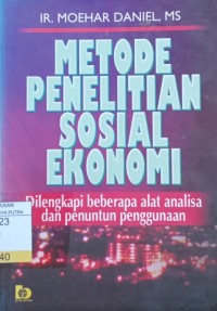 Metode Penelitian Sosial Ekonomi : Dilengkapi Beberapa Alat Analisa dan Penuntun Penggunaan