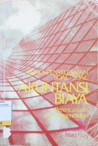 Kunci / Penyelesaian Soal - Soal Akuntansi Biaya : Perencanaan dan Pengendalian Ed.8 Jil.1