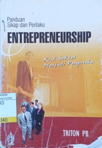 Panduan Sikap dan Perilaku Entrepreneurship Kiat Sukses Menjadi Pengusaha