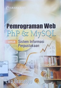 Image of Pemrograman Web PhP & MySQL Untuk Sistem Informasi Perpustakaan