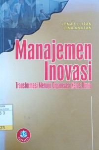 Manajemen Inovasi : Transformasi Menuju Organisasi Kelas Dunia