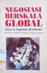 Negosiasi Berskala Global : How to Negotiate Worldwide