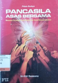 Pancasila Asas Bersama : Menyusuri Paradigma Sosial-Budaya dan Sosial-Ekonomi Indonesia