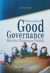 Mewujudkan Good Governance Melalui Pelayanan Public