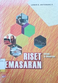 Riset Pemasaran : Teori & Praktik