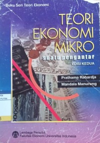 Teori Ekonomi Mikro : Suatu Pengantar Ed.2