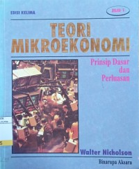 Teori Mikroekonomi : Prinsip Dasar dan Perluasan Ed.5 Jil.1