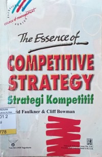 The Essence Of Competitive Strategy : Strategi Kompetitif