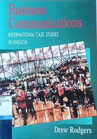 Business Communications : International Case Studies In English