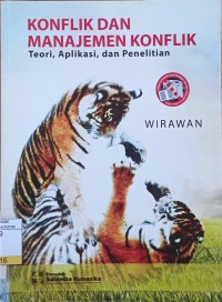 Konflik dan Manajemen Konflik : Teori, Aplikasi, dan Penelitian